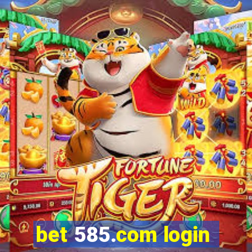 bet 585.com login